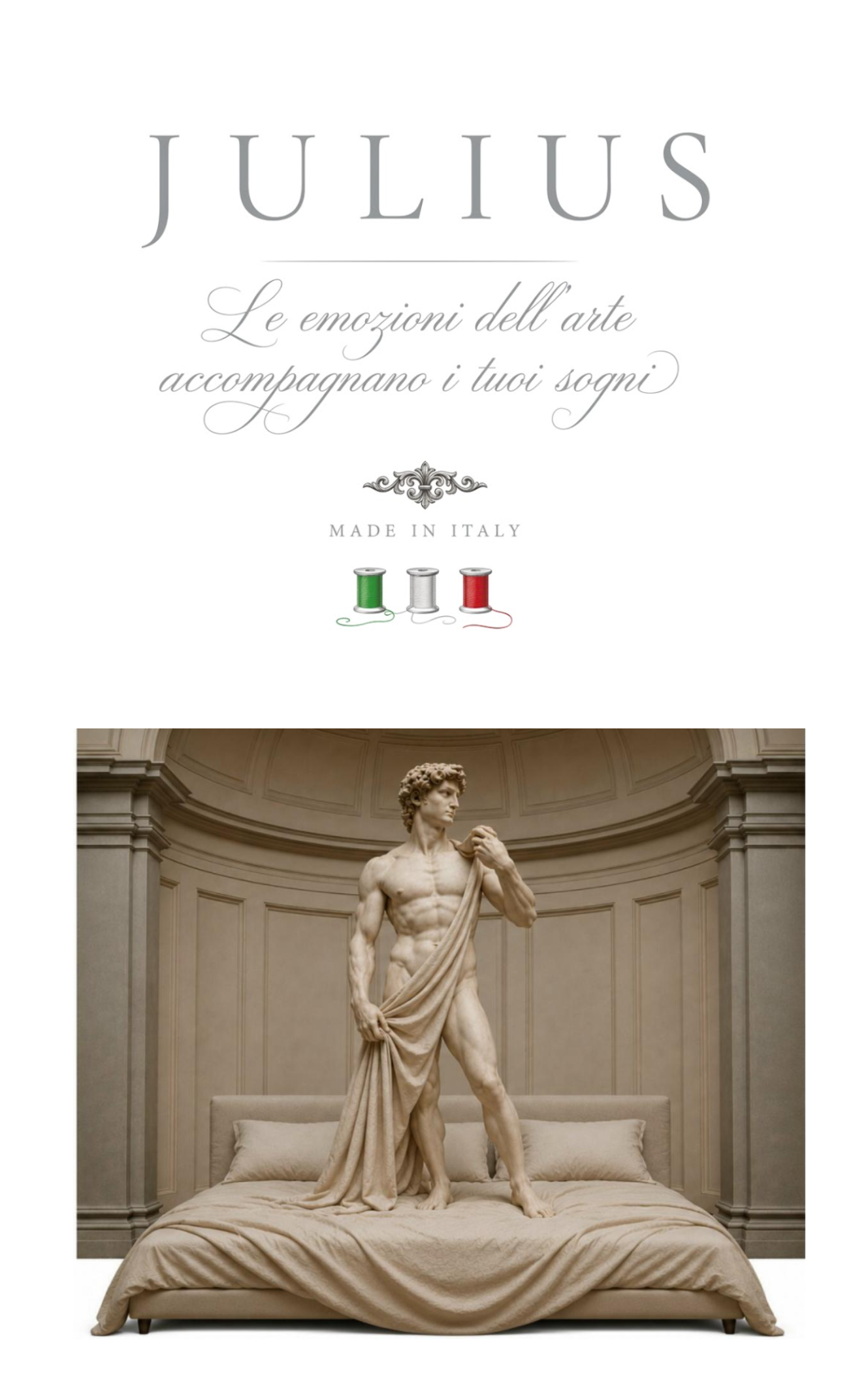 JULIUS — Le emozioni dell'arte accompagnano i tuoi sogni. Made in Italy.